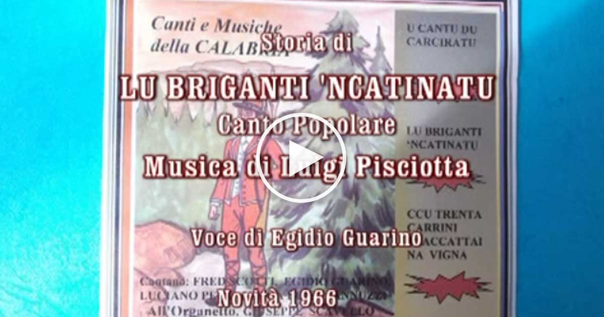 LU BRIGANTI ‘NCATINATU – Canto Popolare Calabrese