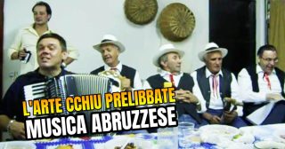 L’arte cchiù prelibbate – Musica Popolare Abruzzese