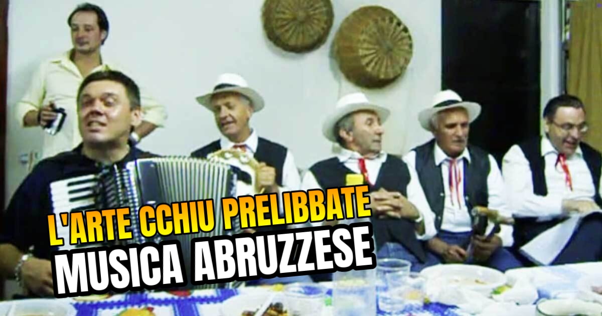 L’arte cchiù prelibbate – Musica Popolare Abruzzese