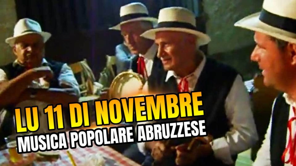 Lu 11 di Novembre - Serenata Santa Giusta - Abruzzo. Musica abruzzese.